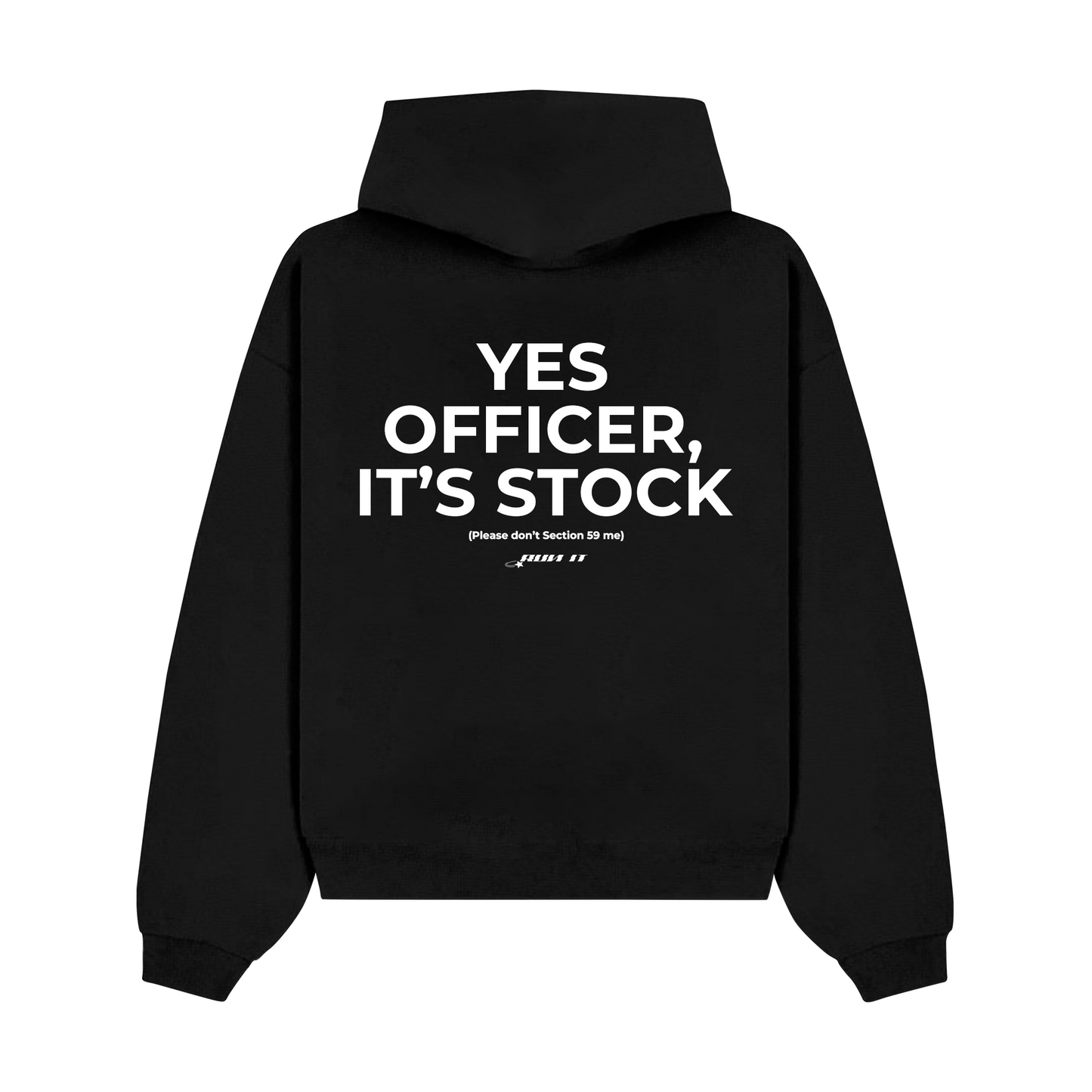"YES OFFICER IT'S STOCK" Hoodie