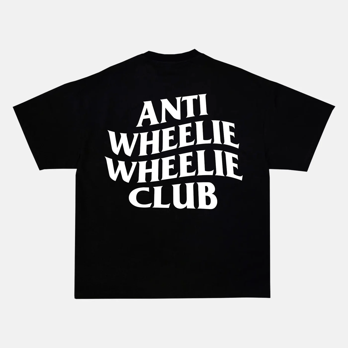 Preview of your personalised ANTI WHEELIE WHEELIE CLUB Tee