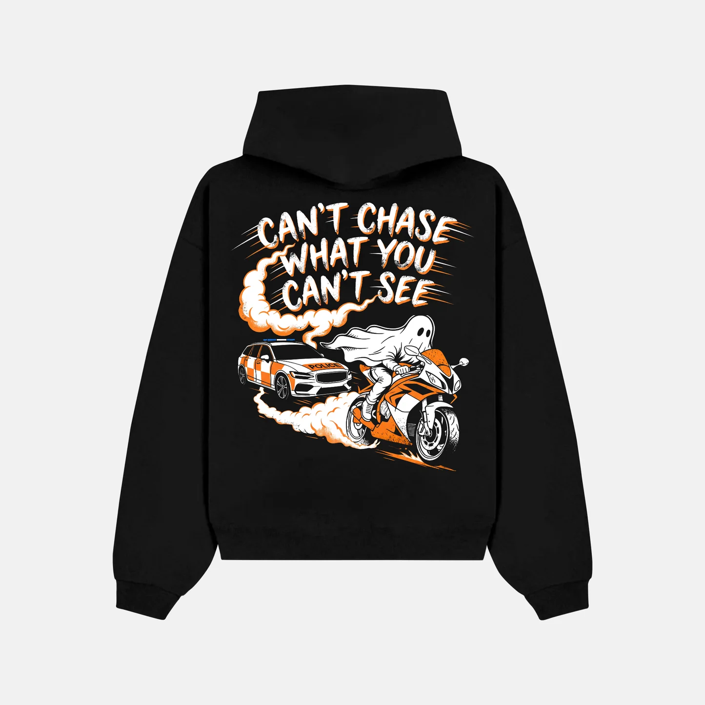CAN'T CHASE WHAT YOU CAN'T SEE Hoodie back