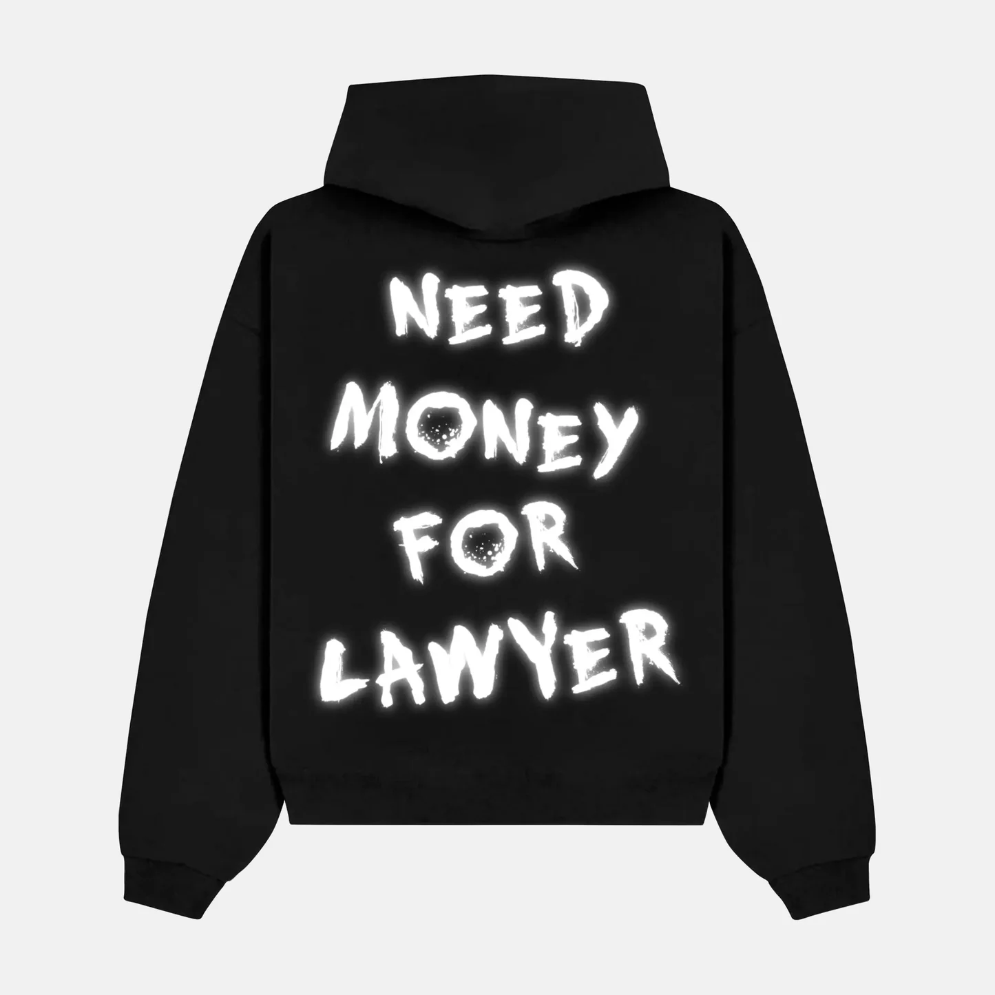 Reflective NEED MONEY FOR LAWYER artwork on a hoodie