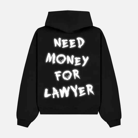 Reflective NEED MONEY FOR LAWYER artwork on a hoodie