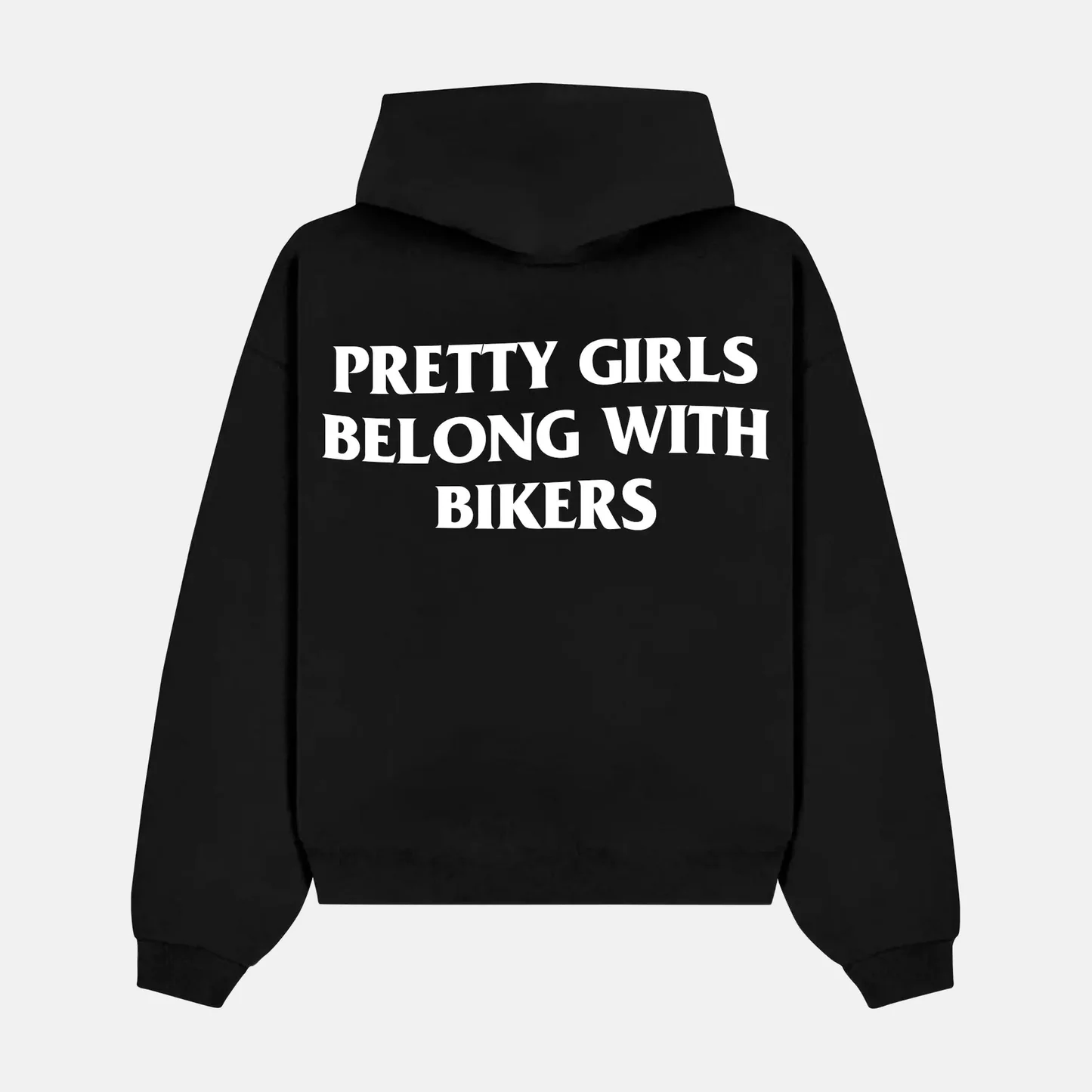 PRETTY GIRLS BELONG WITH BIKERS artwork on a hoodie