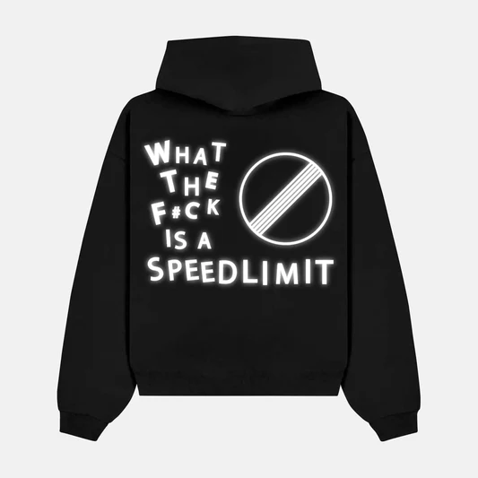 WHAT THE F#CK IS A SPEEDLIMIT artwork on a hoodie