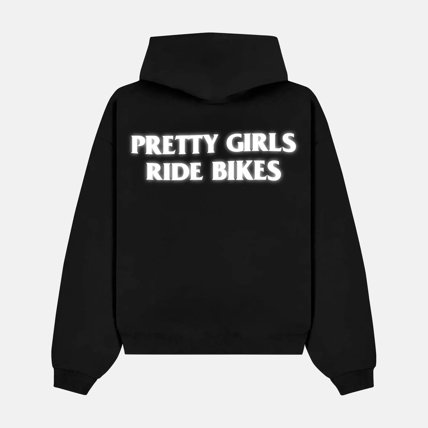 Reflective PRETTY GIRLS RIDE BIKES artwork on a hoodie
