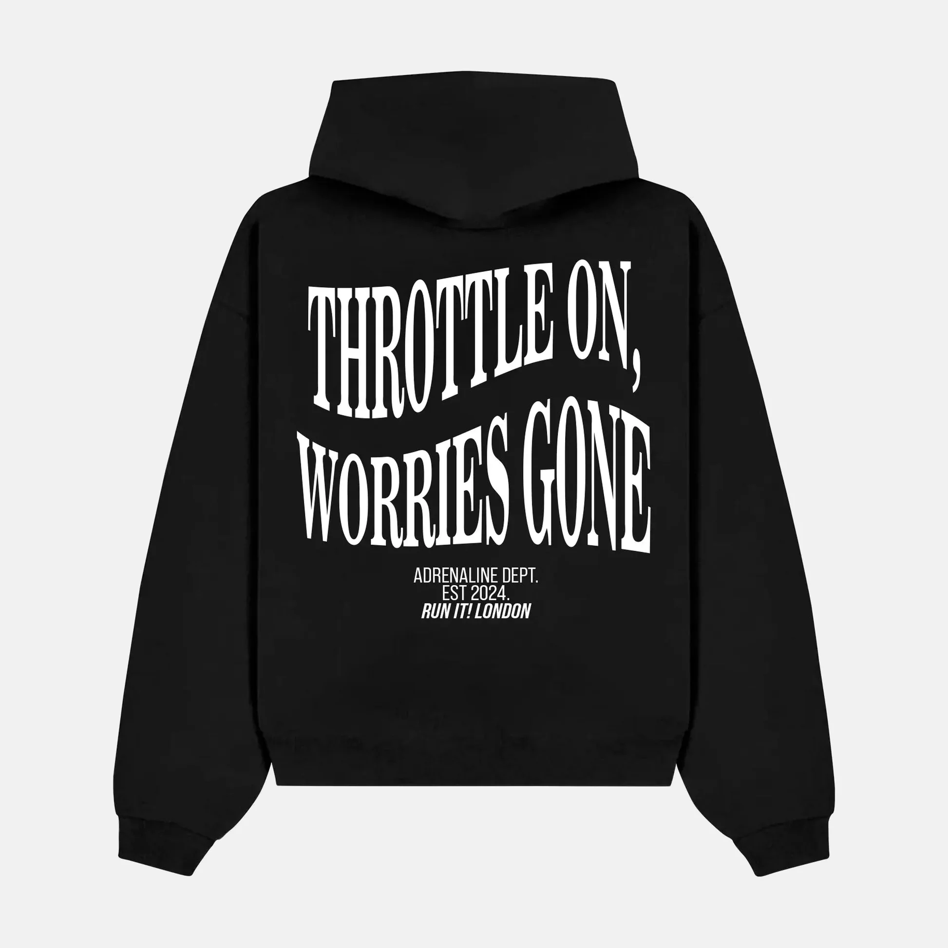 THROTTLE ON, WORRIES GONE artwork on a hoodie