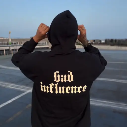 BAD INFLUENCE artwork on a hoodie