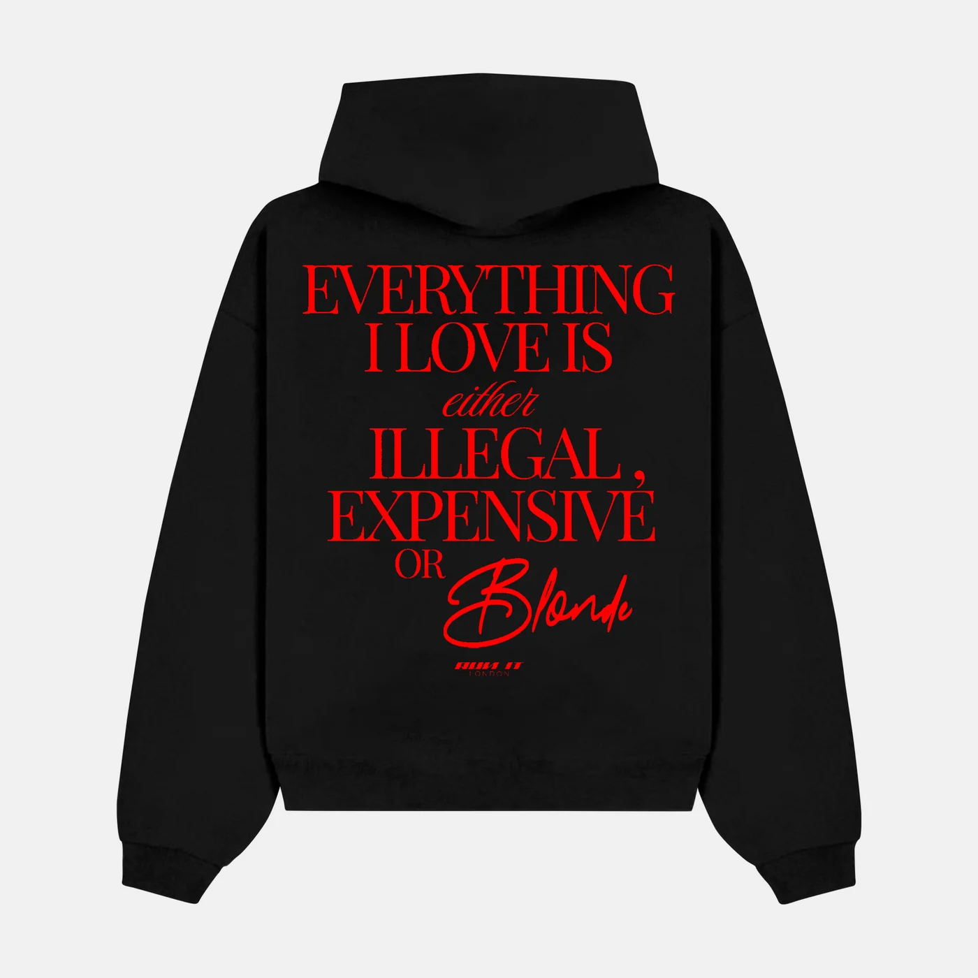 Preview of your personalised EVERYTHING I LOVE IS EITHER ILLEGAL EXPENSIVE OR BLONDE Hoodie