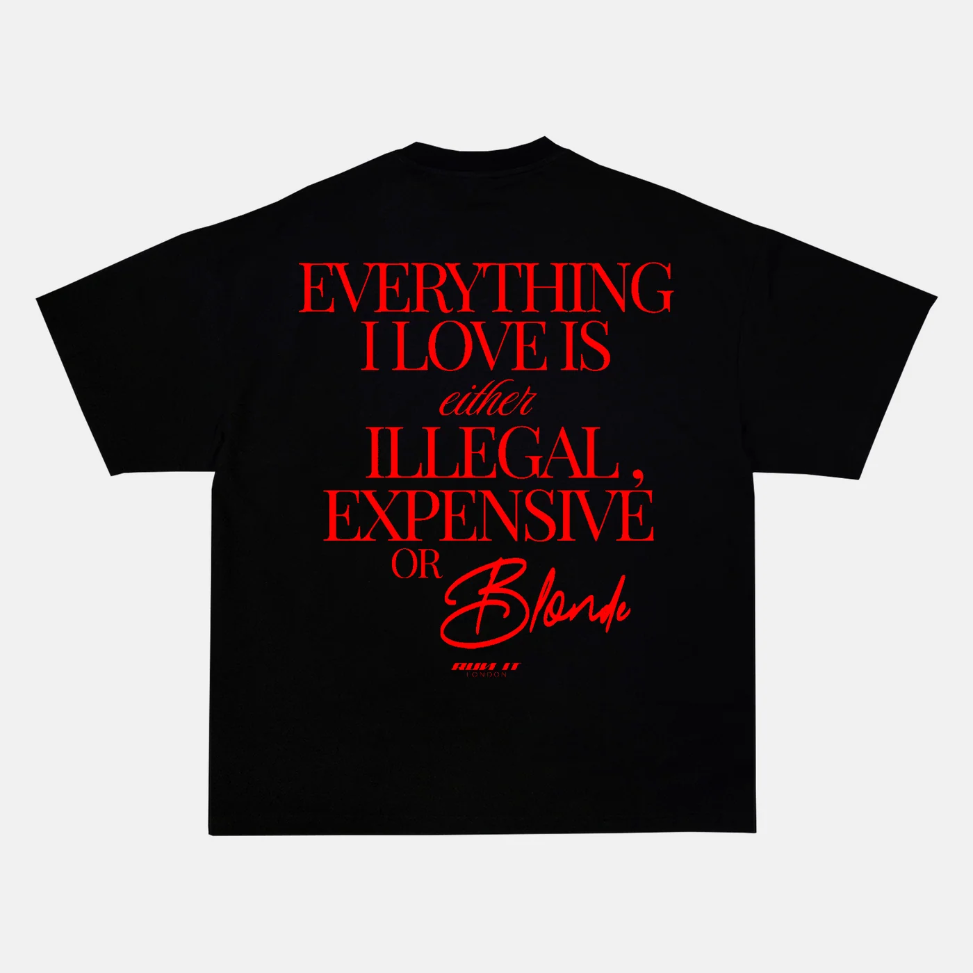 Preview of your personalised EVERYTHING I LOVE IS EITHER ILLEGAL EXPENSIVE OR BLONDE Tee