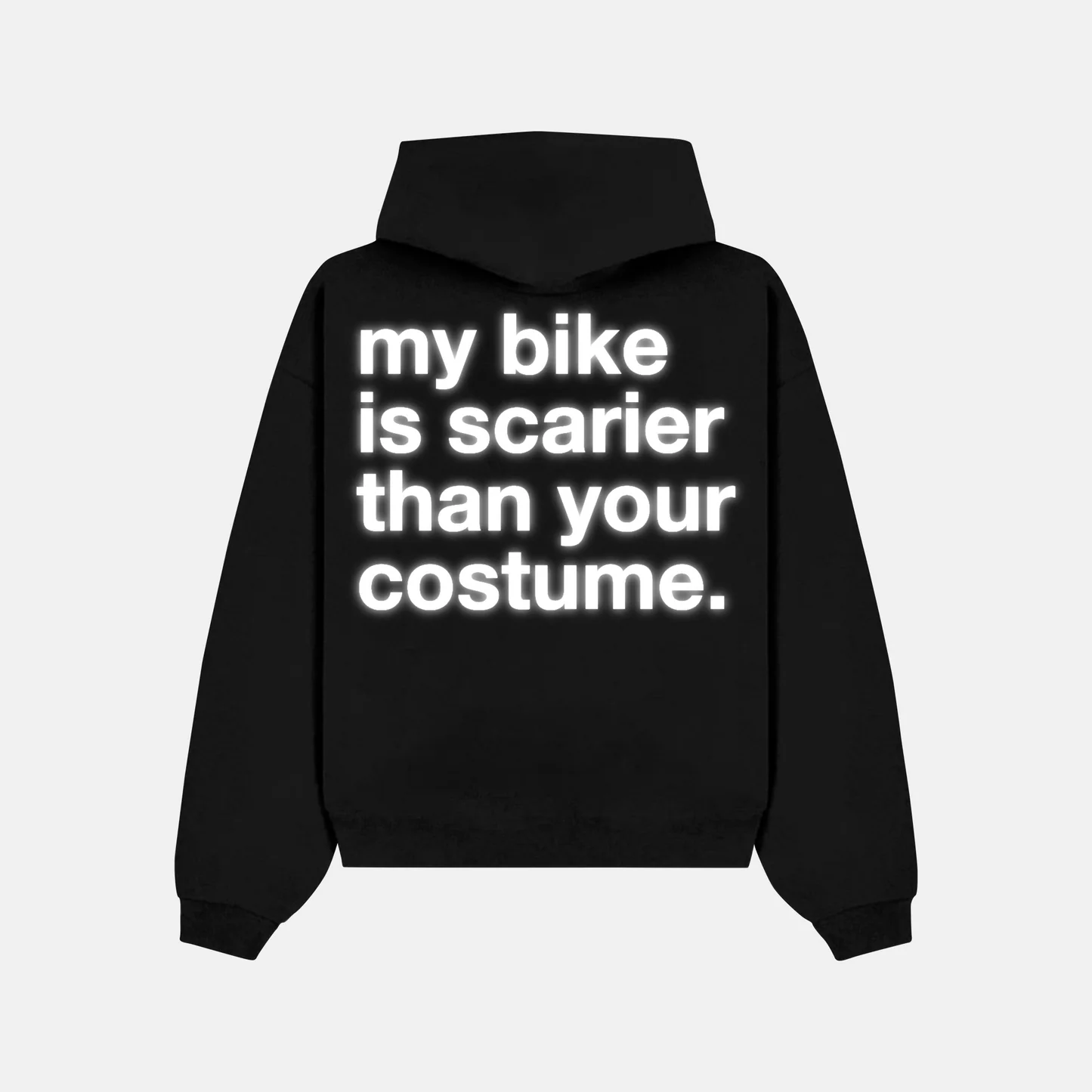 Reflective MY BIKE IS SCARIER THAN YOUR COSTUME back print on a hoodie