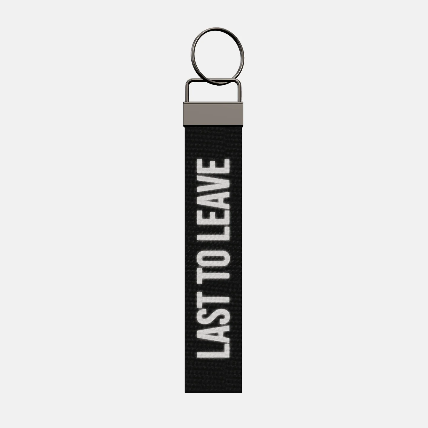 LAST TO LEAVE Keychain, front: LAST TO LEAVE in reflective print