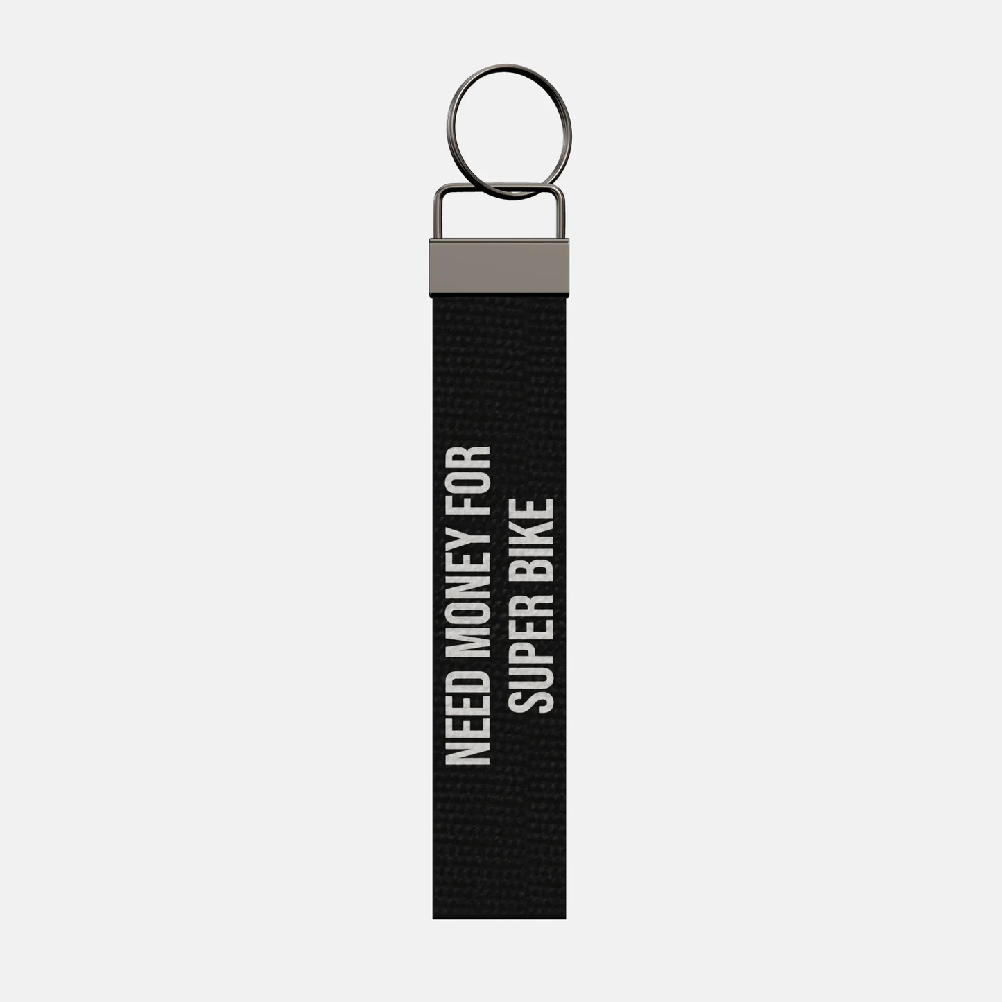 NEED MONEY FOR SUPER BIKE Keychain, front: NEED MONEY FOR SUPER BIKE in white print