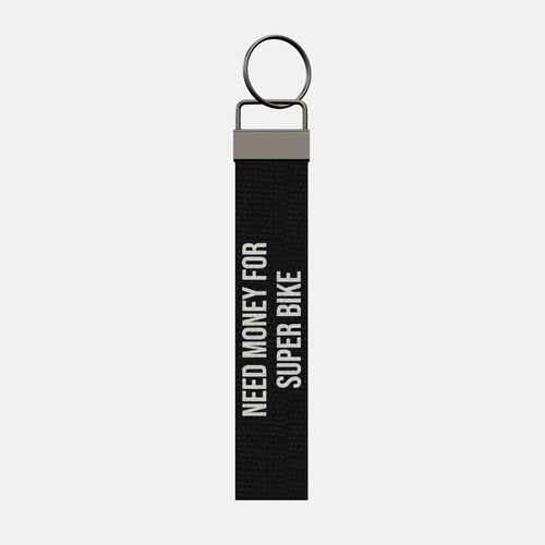 NEED MONEY FOR SUPER BIKE Keychain, front: NEED MONEY FOR SUPER BIKE in white print