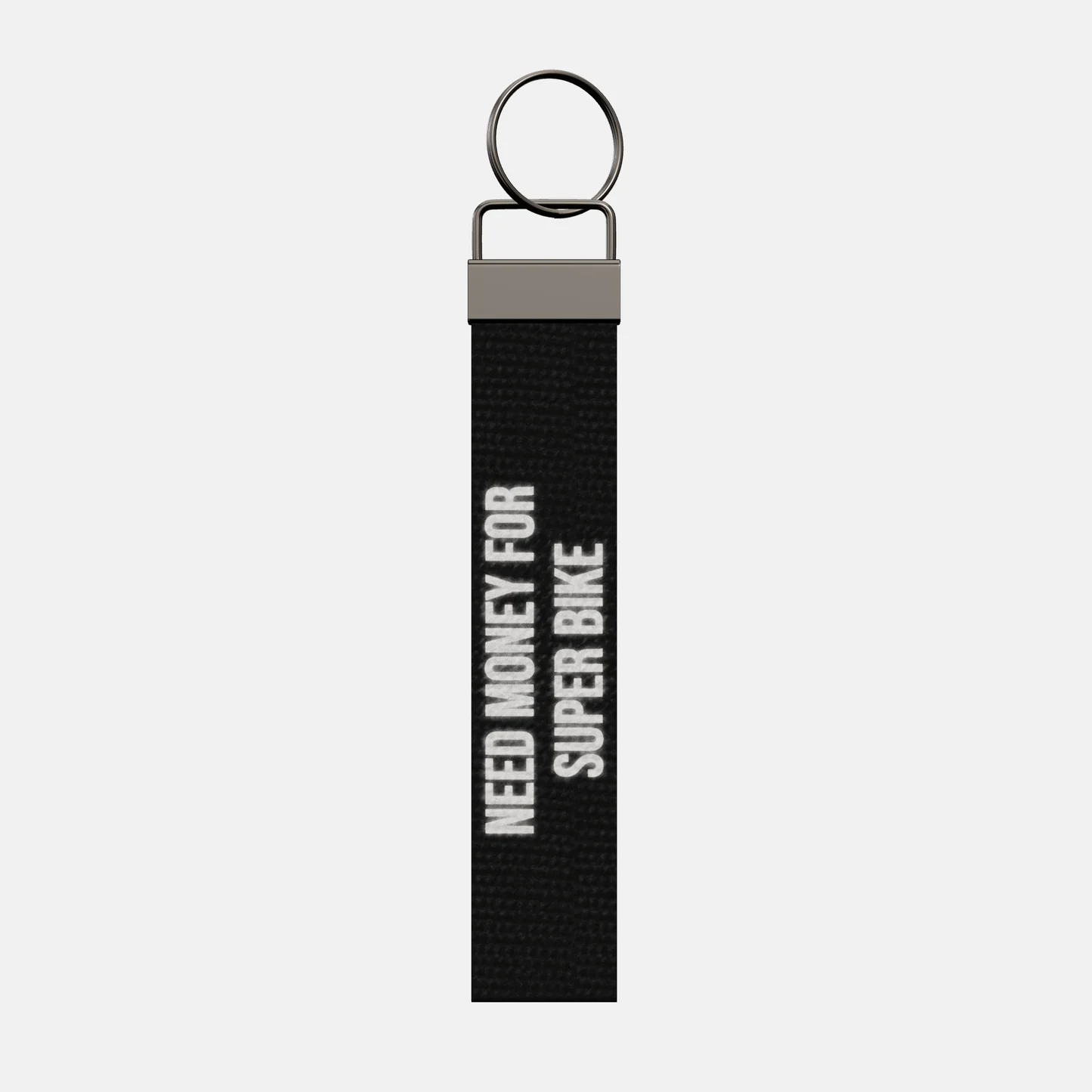 NEED MONEY FOR SUPER BIKE Keychain, front: NEED MONEY FOR SUPER BIKE in reflective print