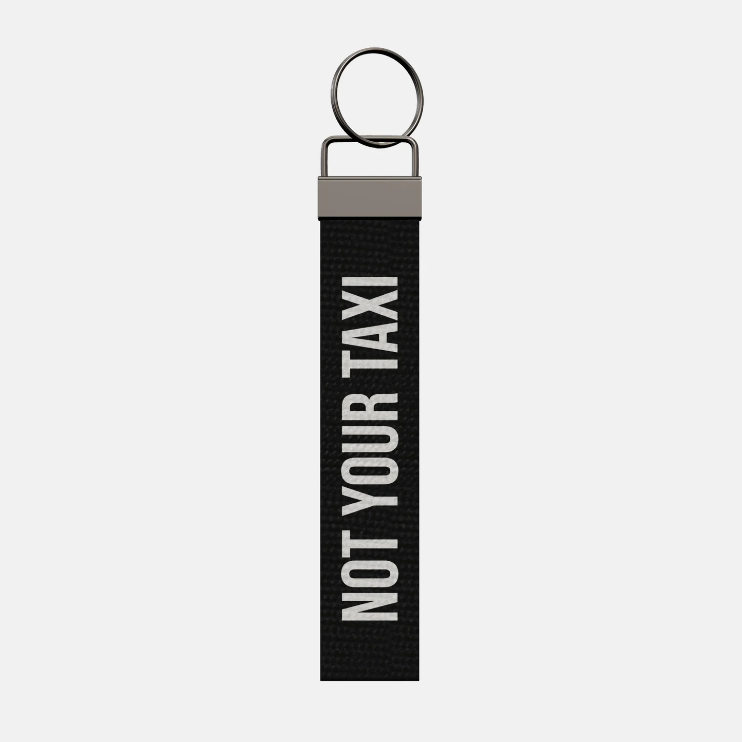 NOT YOUR TAXI Keychain, front: NOT YOUR TAXI in white print