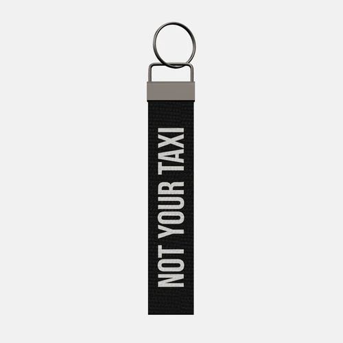 NOT YOUR TAXI Keychain, front: NOT YOUR TAXI in white print