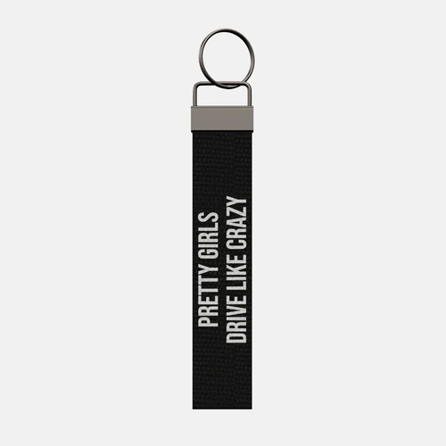 PRETTY GIRLS DRIVE LIKE CRAZY Keychain, front: PRETTY GIRLS DRIVE LIKE CRAZY in white print