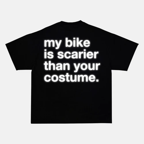 Reflective MY BIKE IS SCARIER THAN YOUR COSTUME back print on a t-shirt