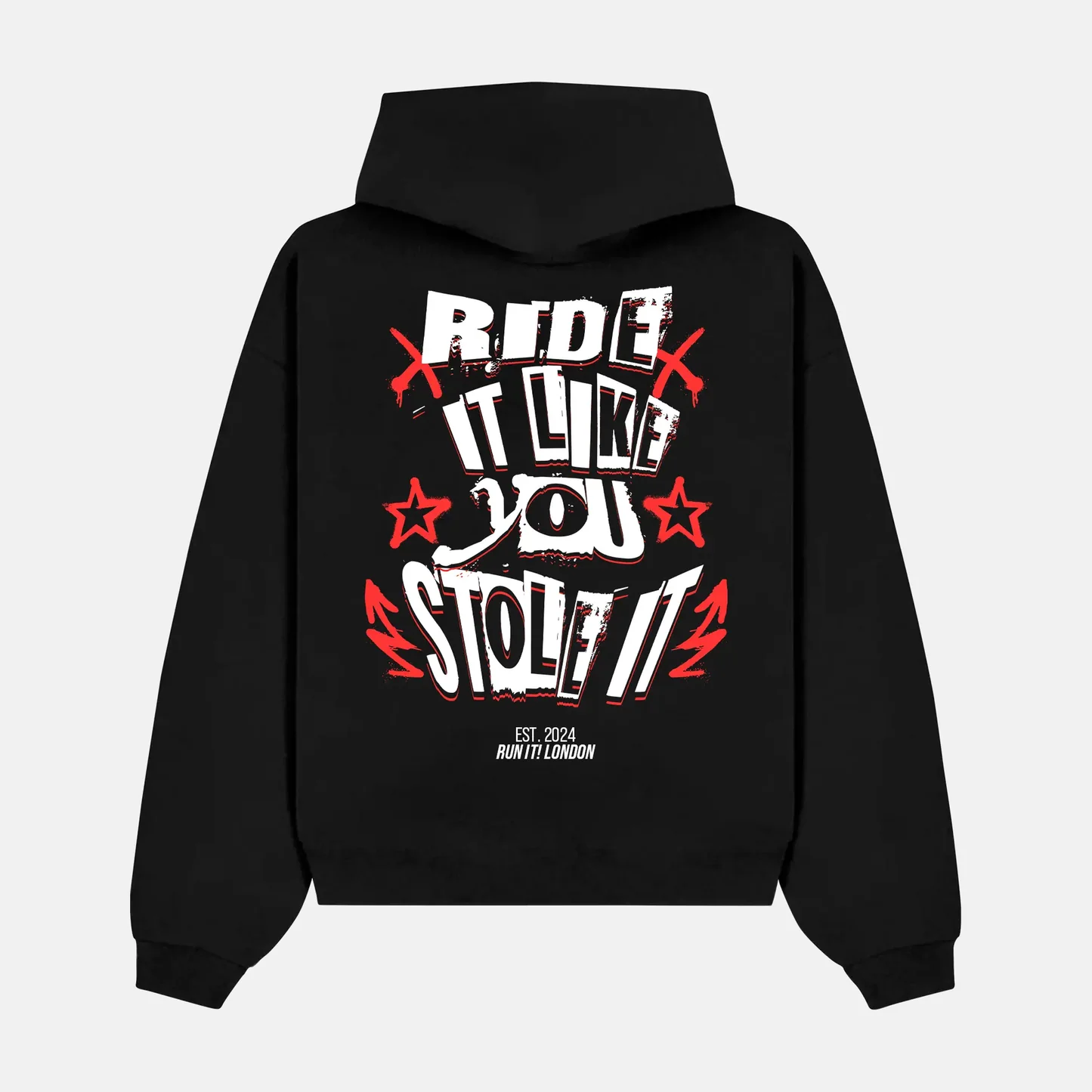 RIDE IT LIKE YOU STOLE IT artwork on a hoodie