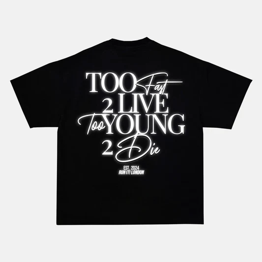 Reflective TOO FAST 2 LIVE TOO YOUNG 2 DIE artwork on a t-shirt