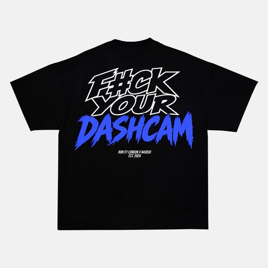 F*CK UR DASHCAM (BLUE) X N4JOSH Tee back-non-reflective