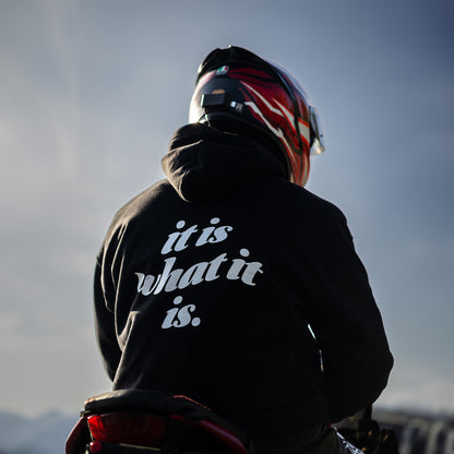 "It Is What It Is" Hoodie