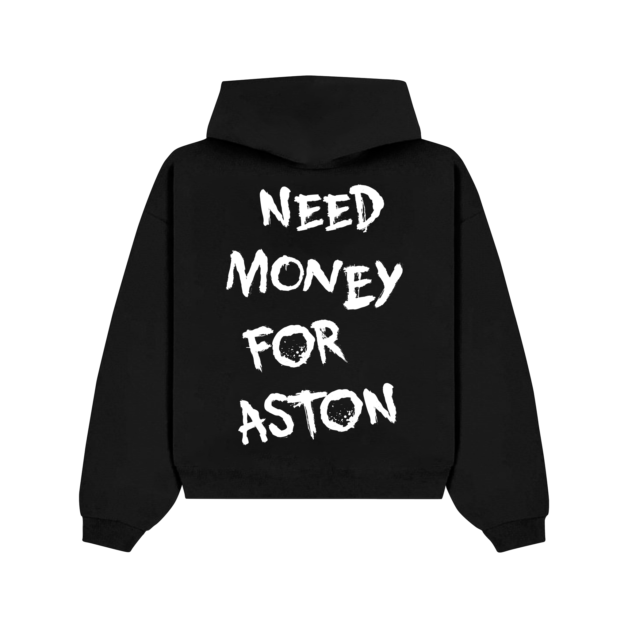 "Need Money for Aston" Hoodie