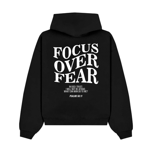 "Focus Over Fear" Hoodie