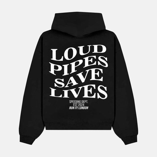 LOUD PIPES SAVE LIVES artwork on a hoodie