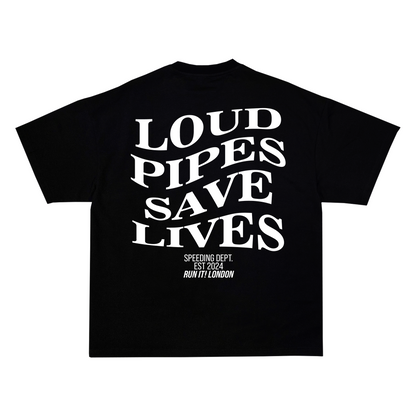 "Loud Pipes Save Lives" Tee