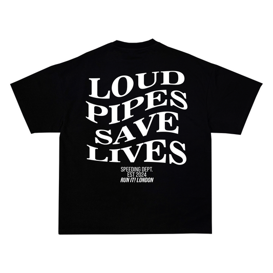 "Loud Pipes Save Lives" Tee