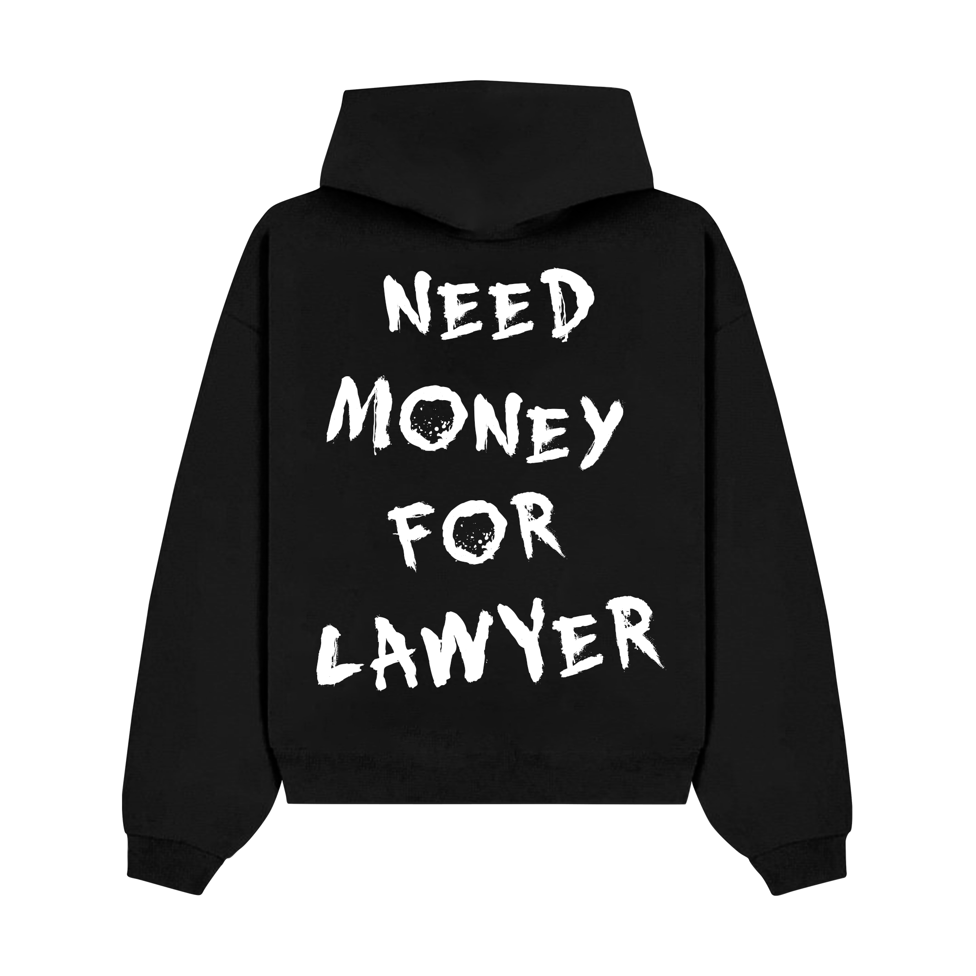 "Need Money For Lawyer" Hoodie