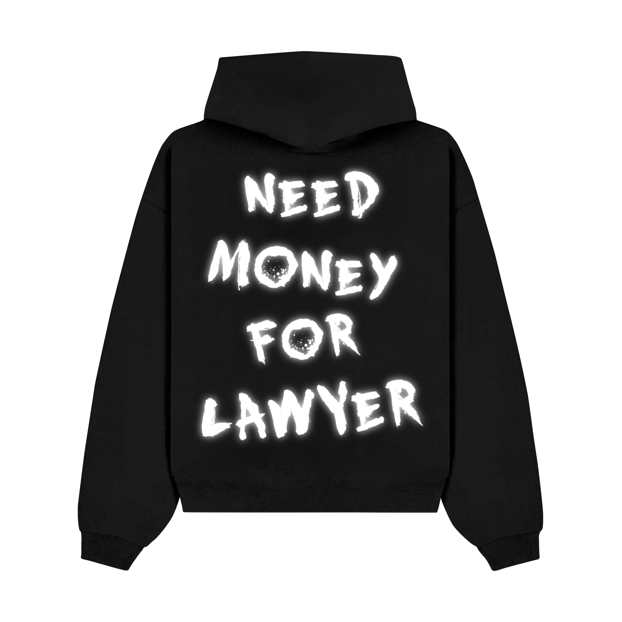 "Need Money For Lawyer" Hoodie