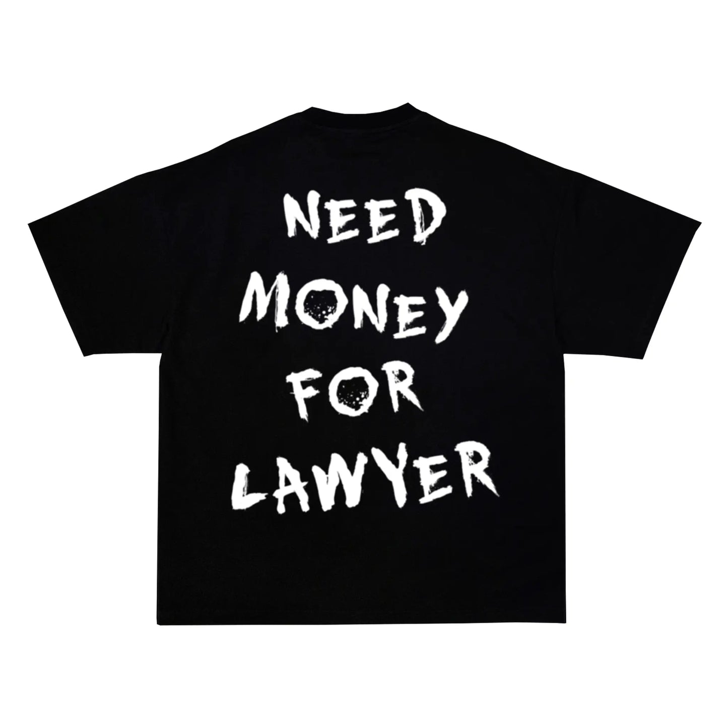 "NEED MONEY FOR LAWYER" Tee RunIt!