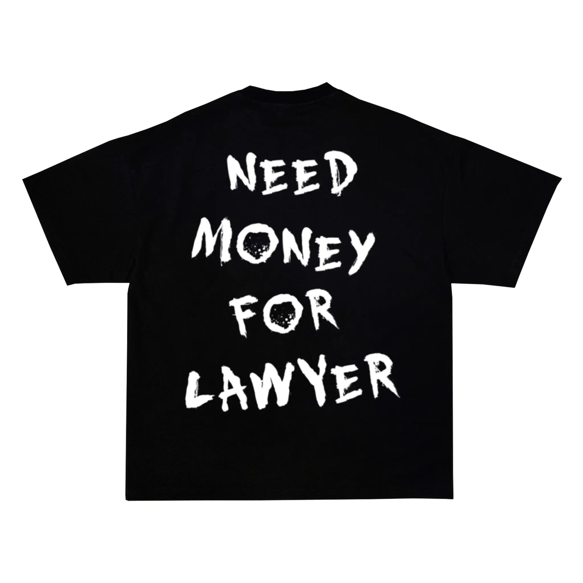 "NEED MONEY FOR LAWYER" Tee RunIt!
