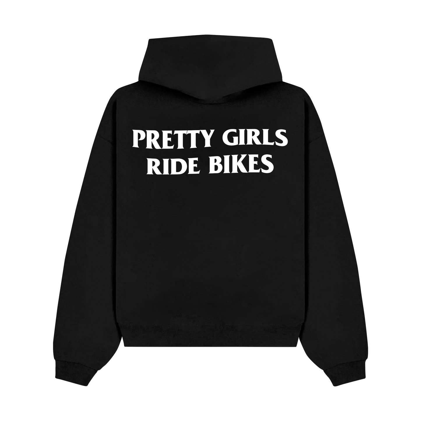 "Pretty Girls Ride Bikes" Hoodie
