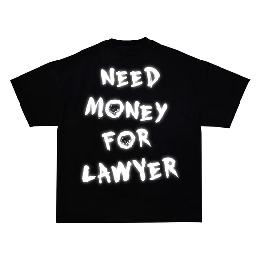 "NEED MONEY FOR LAWYER" Tee RunIt!
