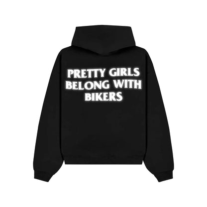 "PRETTY GIRLS BELONG WITH BIKERS" Hoodie RunIt!