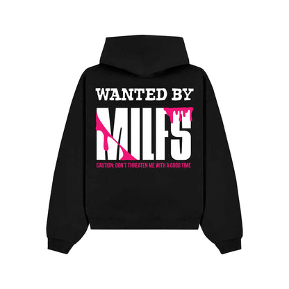 "WANTED BY MILFS" Hoodie RunIt!