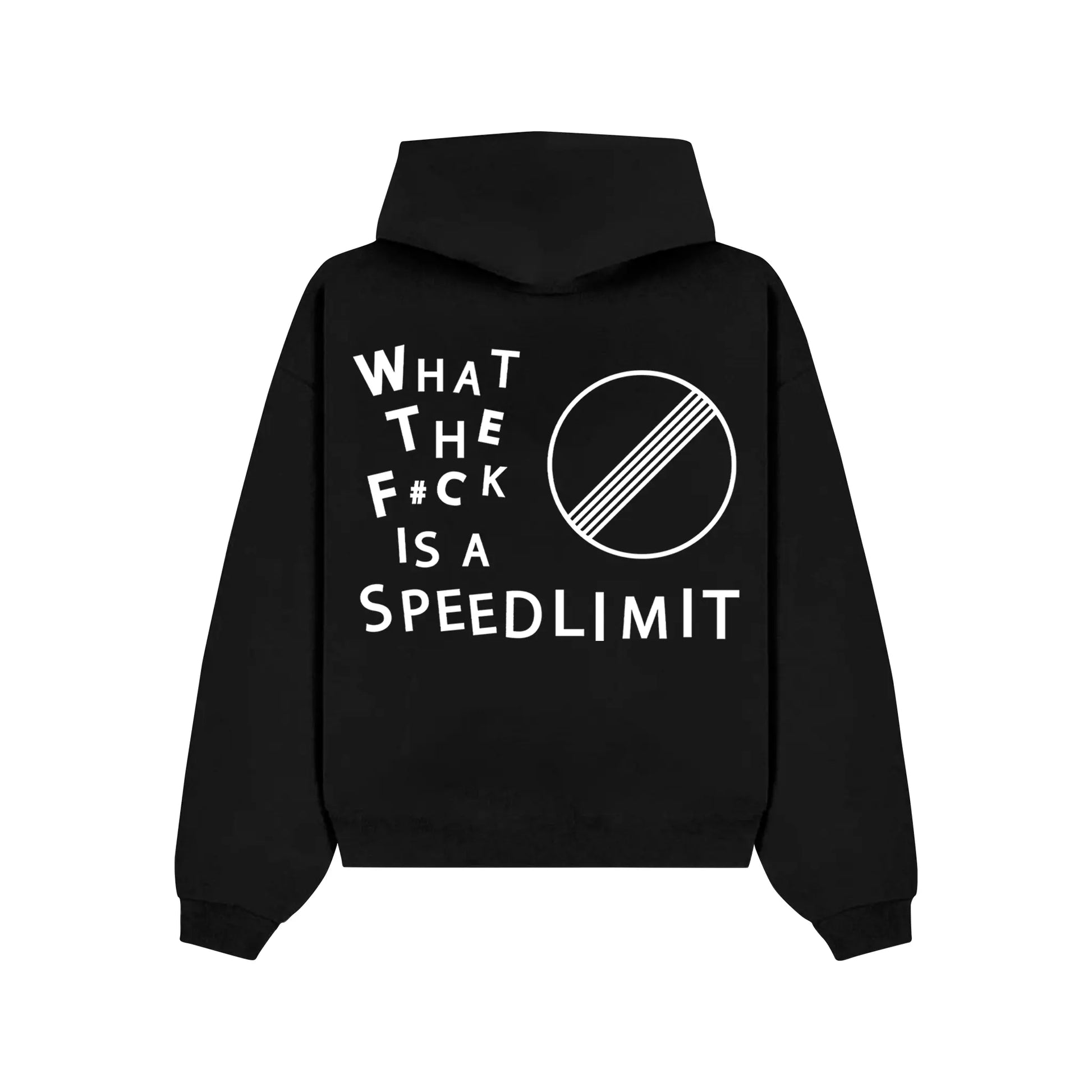 "WHAT THE F#CK IS A SPEEDLIMIT" Hoodie RunIt!