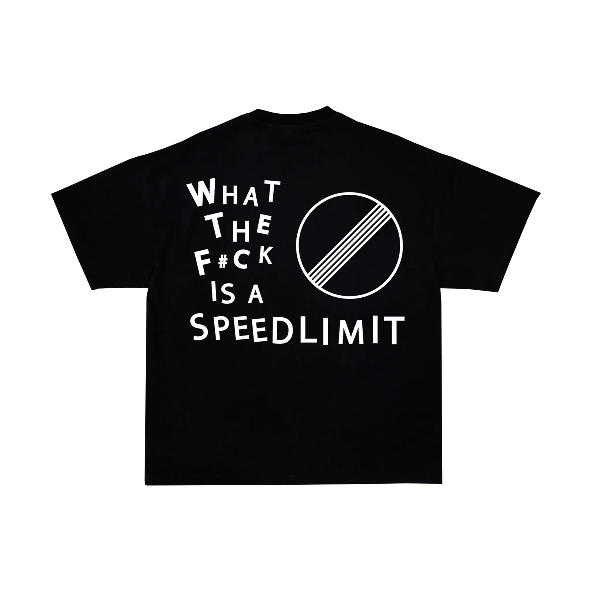 "WHAT THE F#CK IS A SPEEDLIMIT" Tee RunIt!