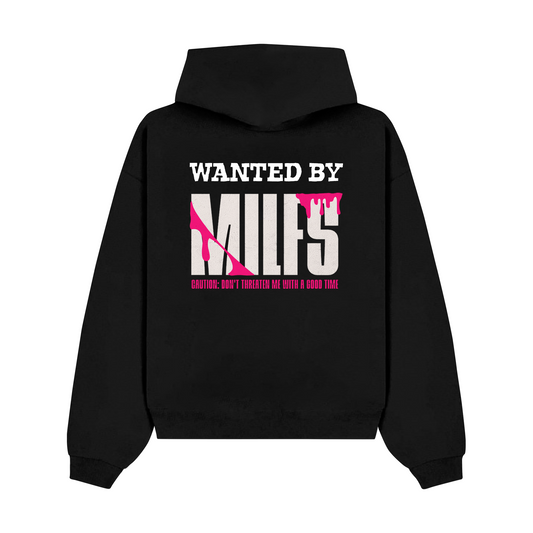 "Wanted by Milfs" Hoodie