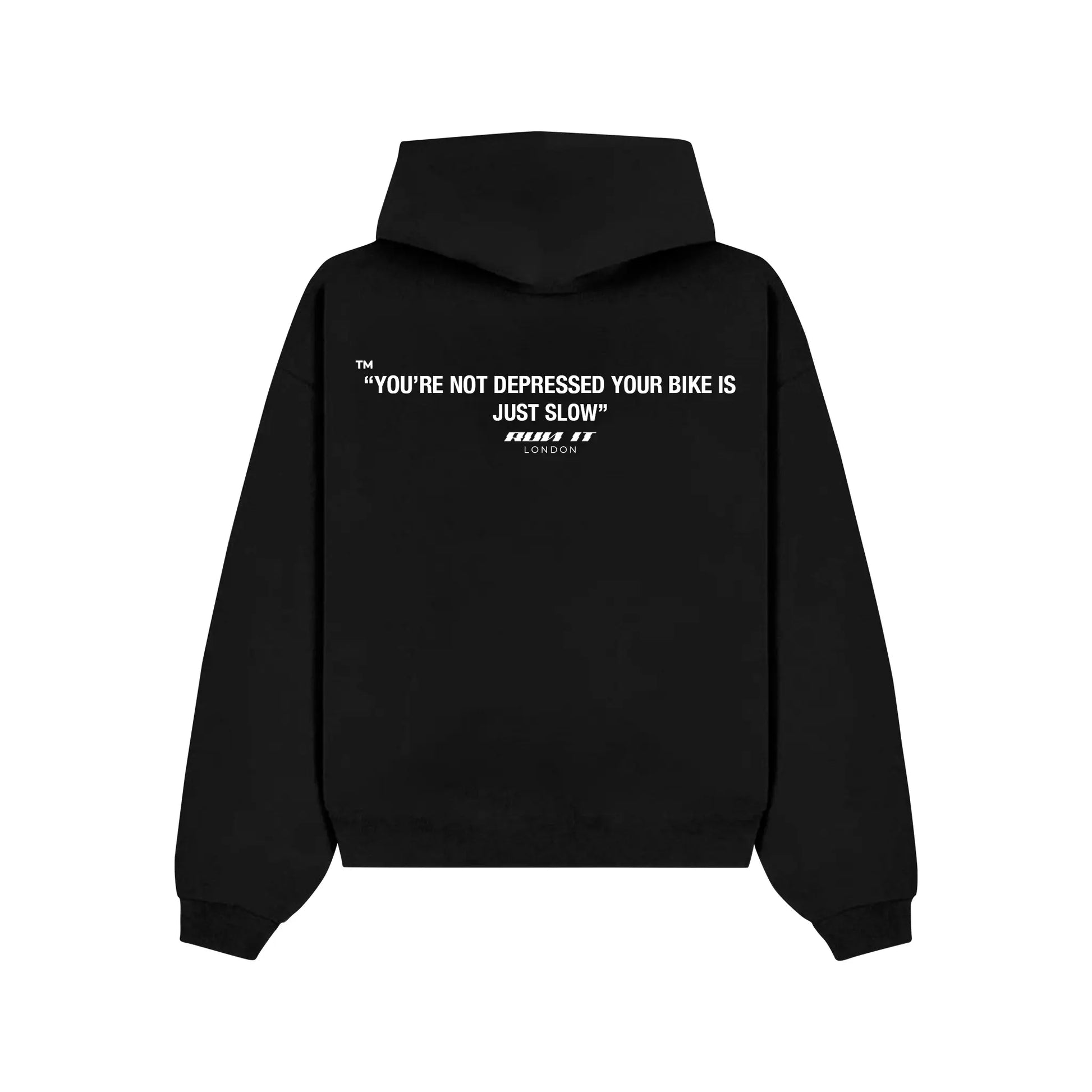 "YOU'RE NOT DEPRESSED, YOUR BIKE IS JUST SLOW" Hoodie RunIt!