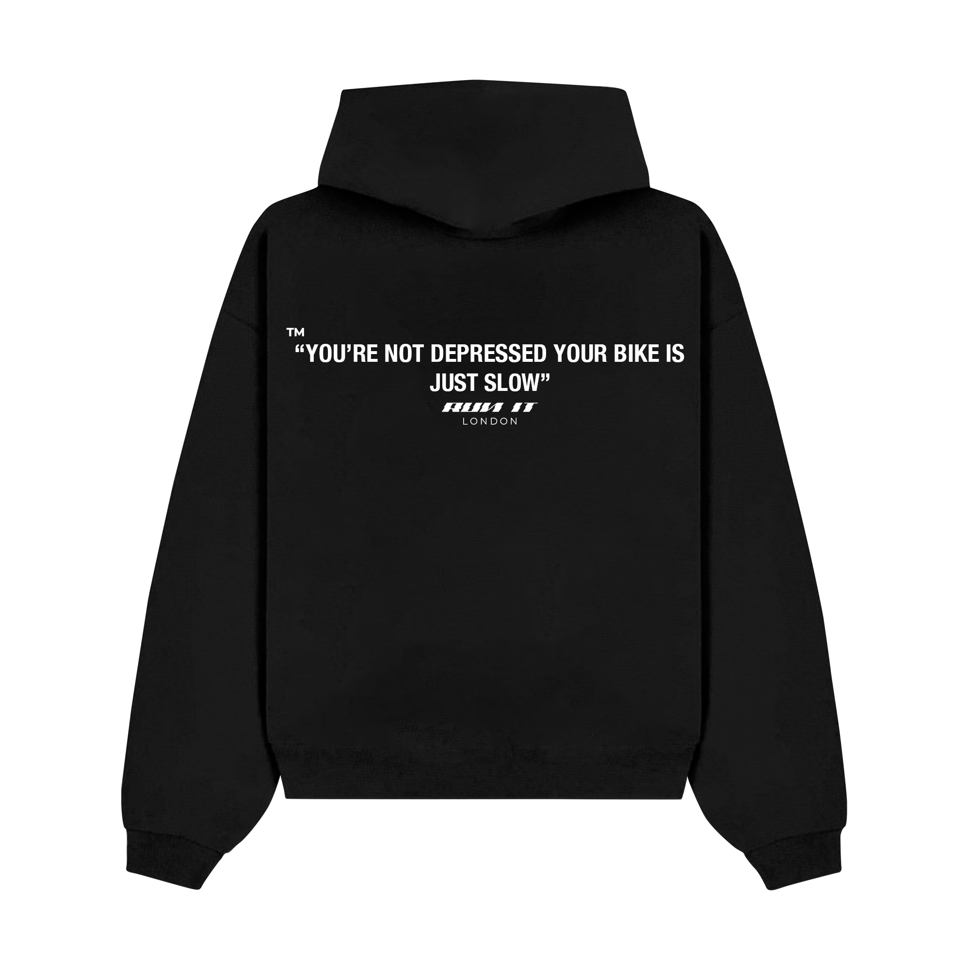 "You're Not Depressed Your Bike Is Just Slow" Hoodie