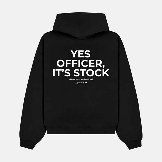YES OFFICER, IT'S STOCK back print on a hoodie
