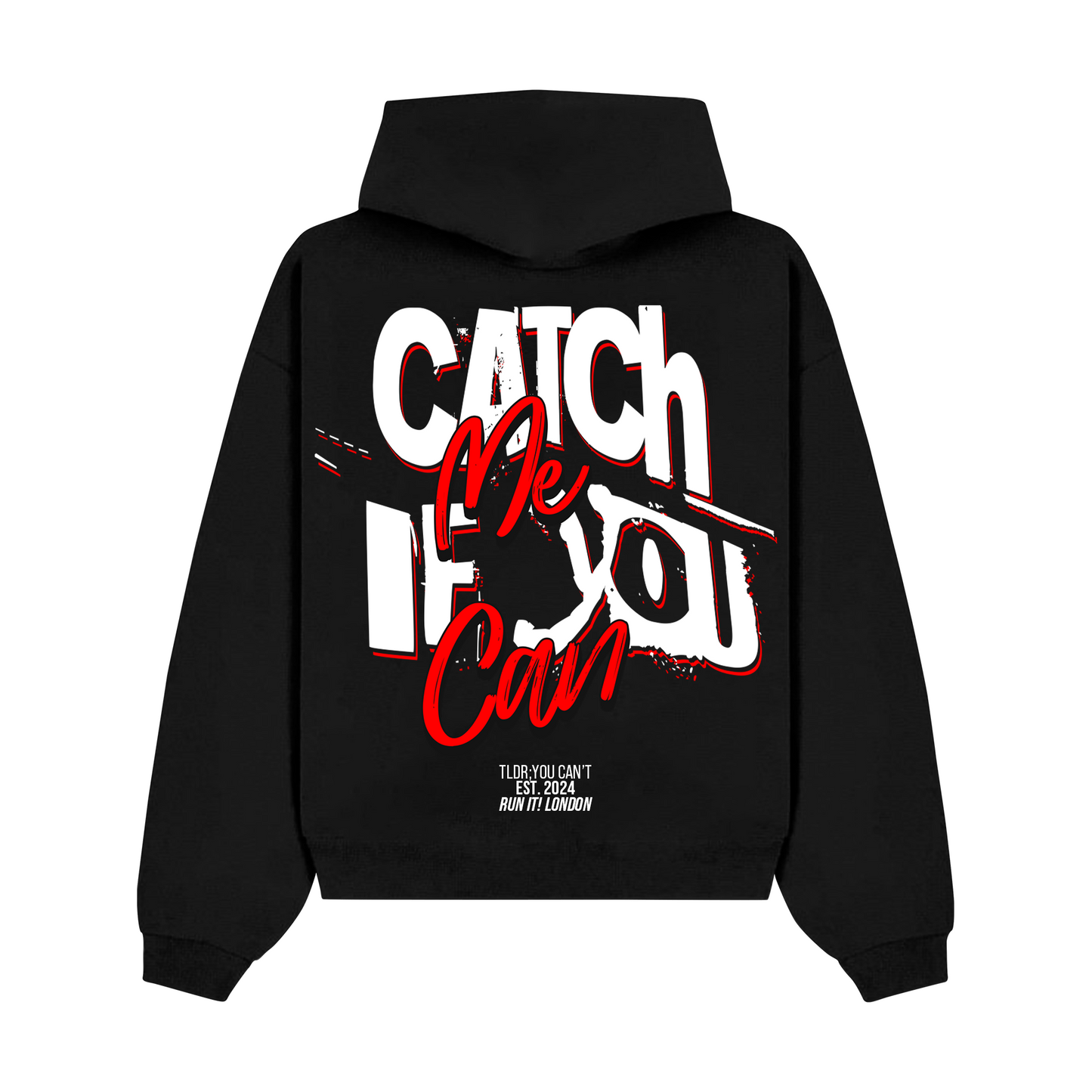 "CATCH ME IF YOU CAN" Hoodie