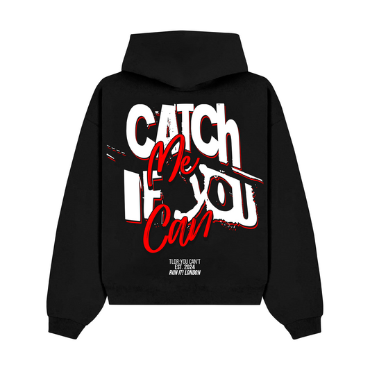 "CATCH ME IF YOU CAN" Hoodie