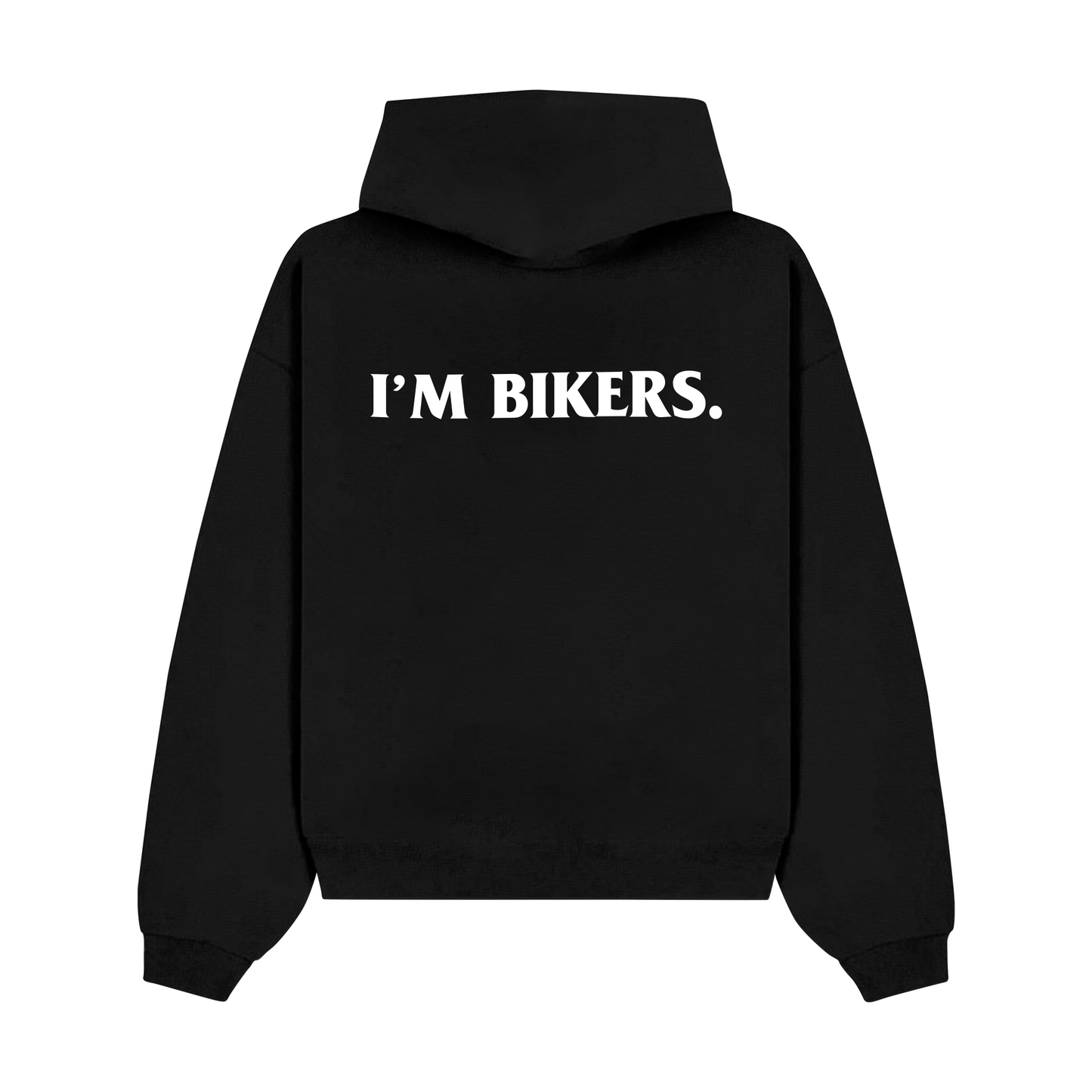 "I'M BIKERS" Hoodie