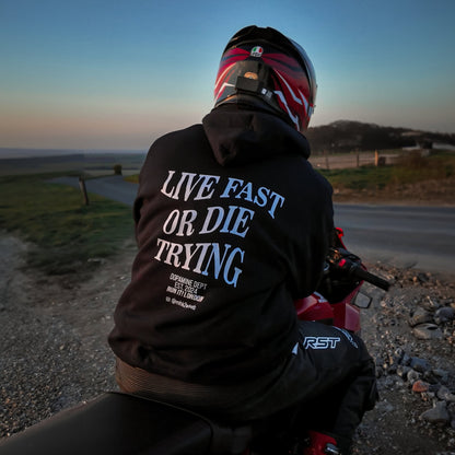 "Live Fast Die Trying" Hoodie