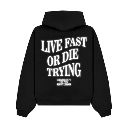 "Live Fast Die Trying" Hoodie