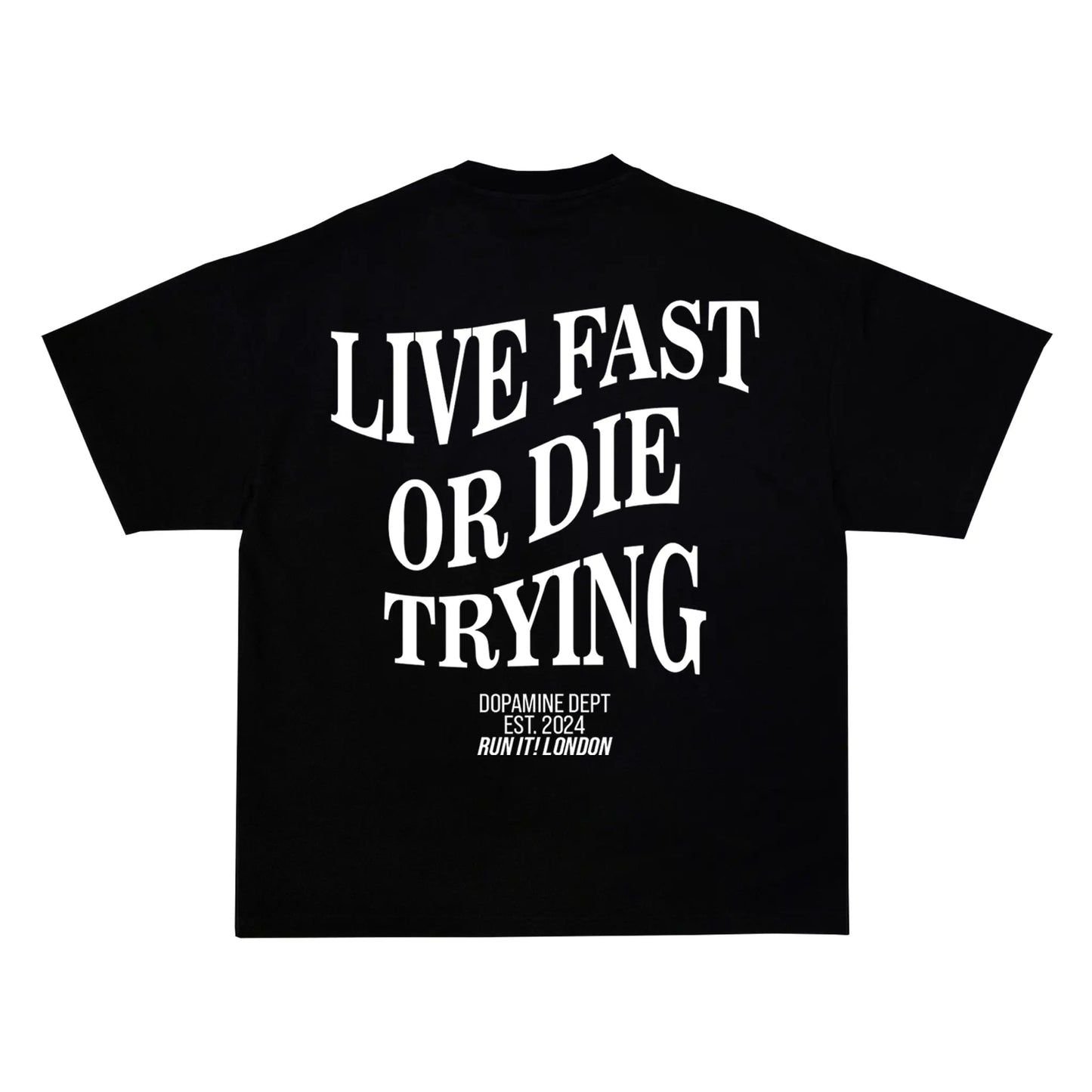 "LIVE FAST OR DIE TRYING" Tee RunIt!
